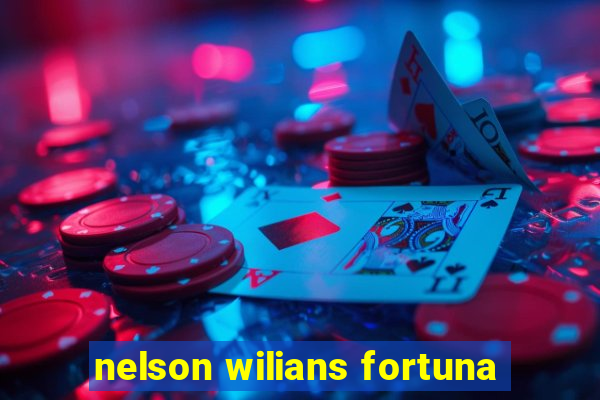 nelson wilians fortuna