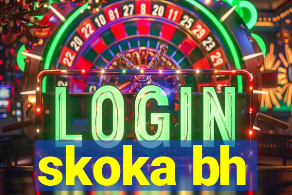 skoka bh