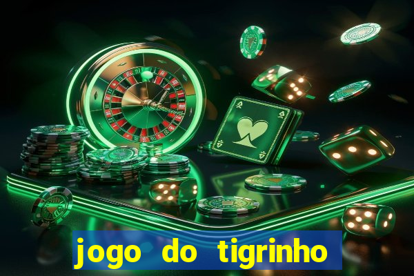 jogo do tigrinho que mais paga