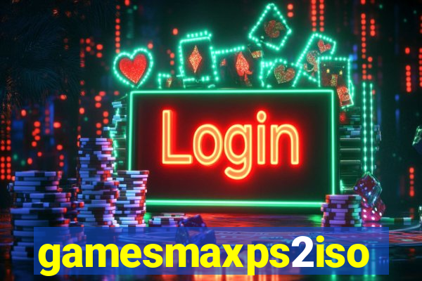 gamesmaxps2iso