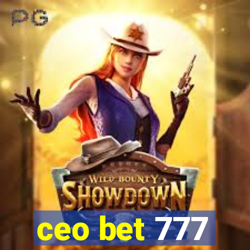 ceo bet 777