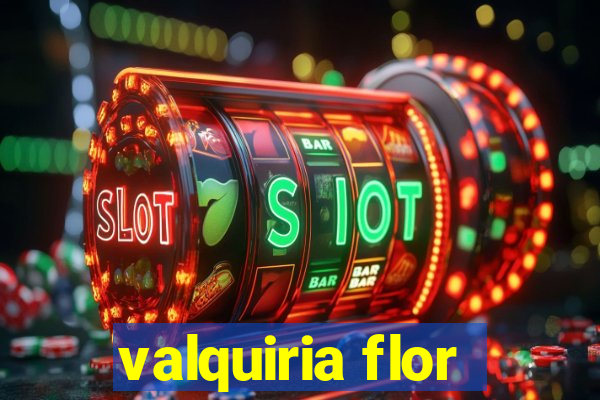 valquiria flor