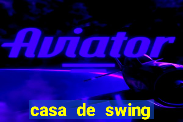 casa de swing salvador bahia