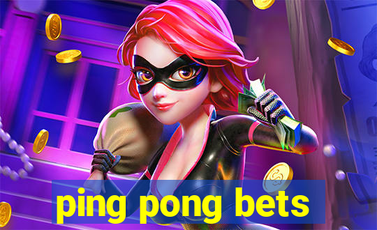 ping pong bets