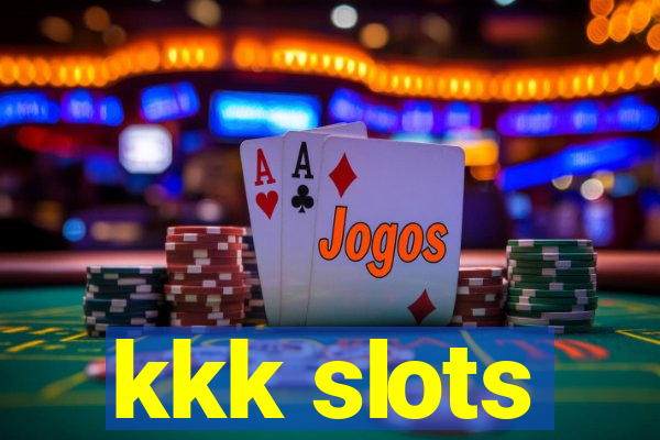 kkk slots