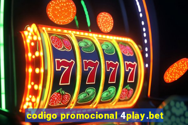 codigo promocional 4play.bet