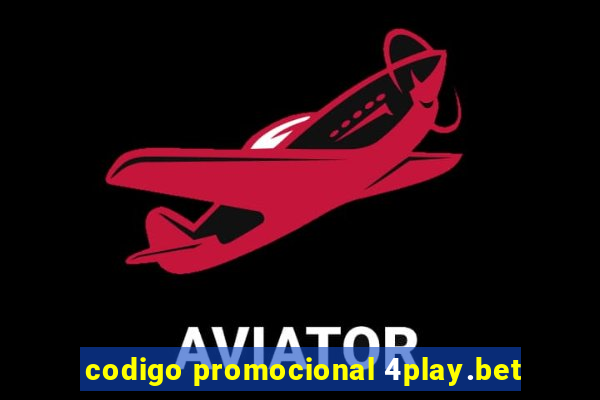 codigo promocional 4play.bet