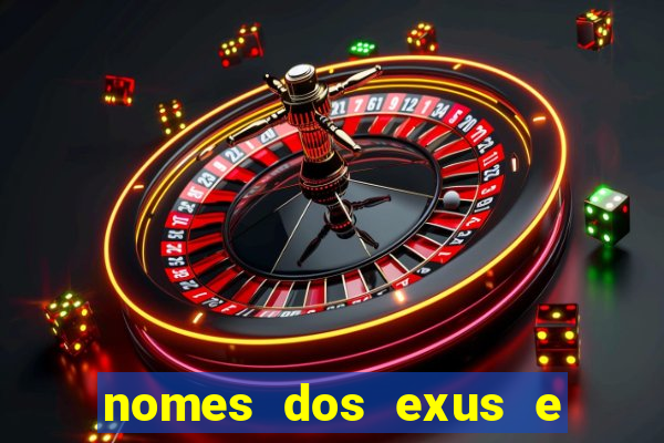 nomes dos exus e seus significados