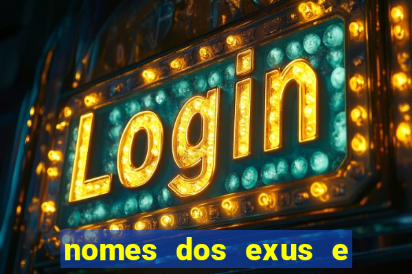 nomes dos exus e seus significados