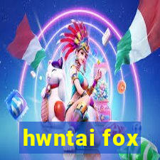 hwntai fox