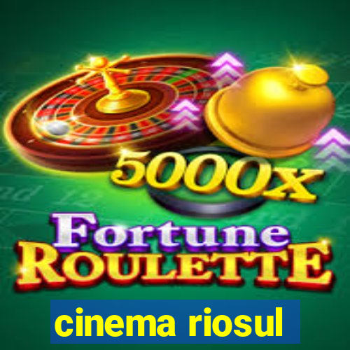 cinema riosul