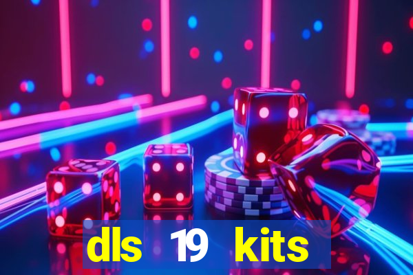 dls 19 kits barcelona 2019