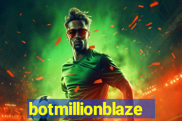 botmillionblaze