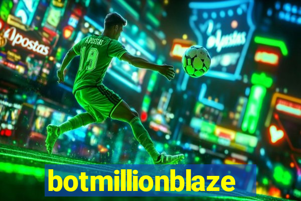 botmillionblaze