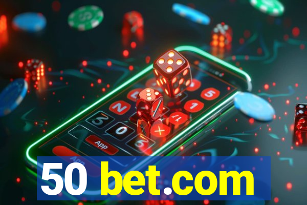 50 bet.com