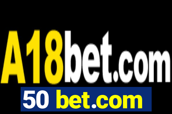 50 bet.com