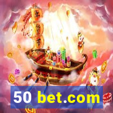 50 bet.com