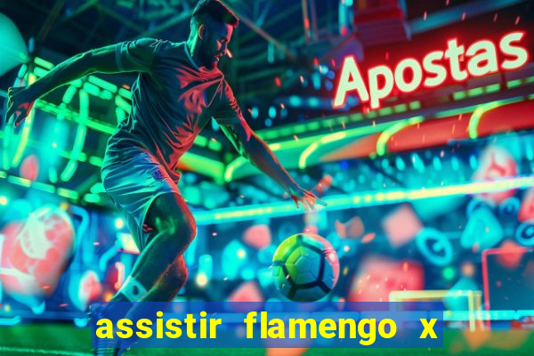 assistir flamengo x fortaleza futemax