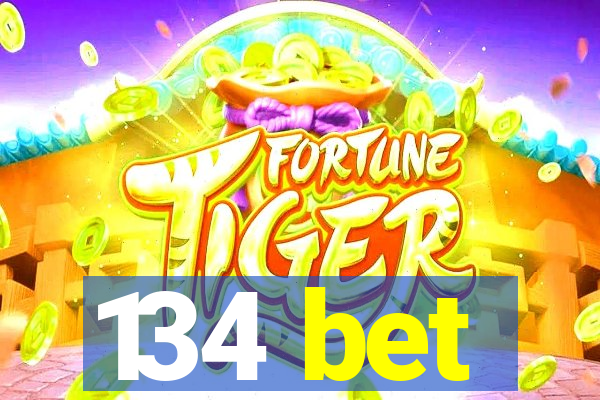 134 bet