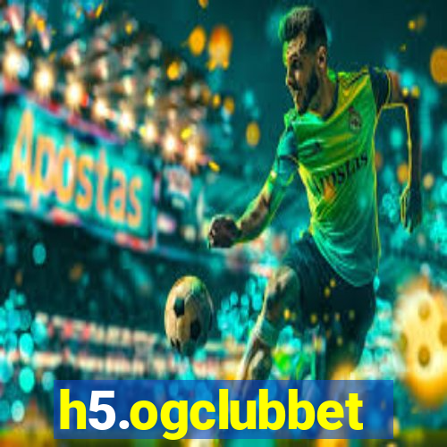 h5.ogclubbet