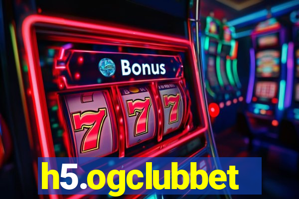 h5.ogclubbet