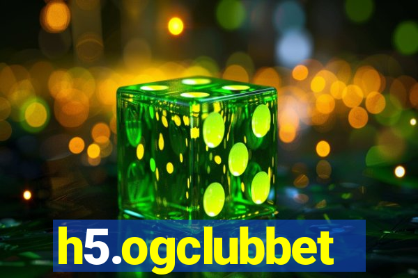 h5.ogclubbet