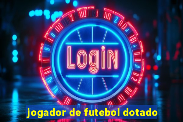 jogador de futebol dotado