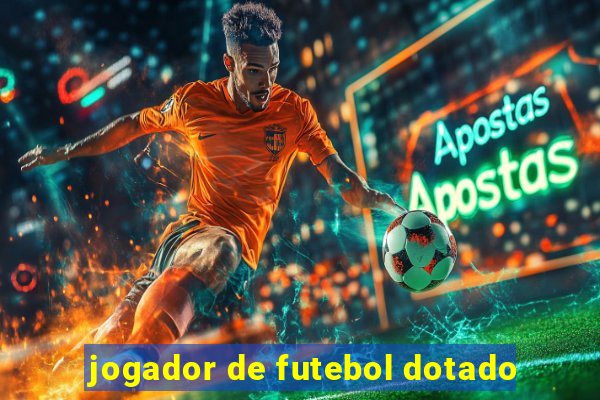 jogador de futebol dotado