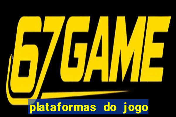 plataformas do jogo do tigre