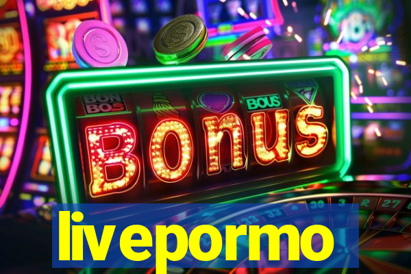 livepormo