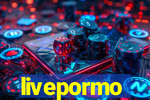 livepormo