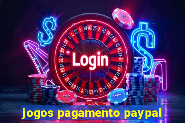 jogos pagamento paypal