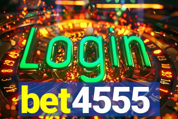 bet4555