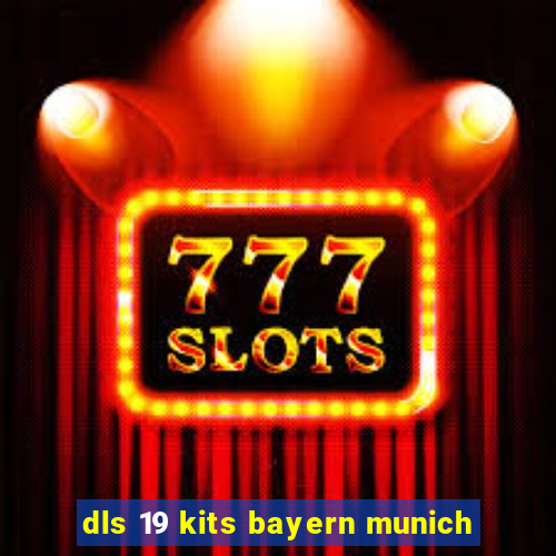 dls 19 kits bayern munich