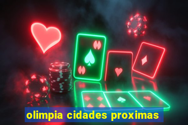 olimpia cidades proximas