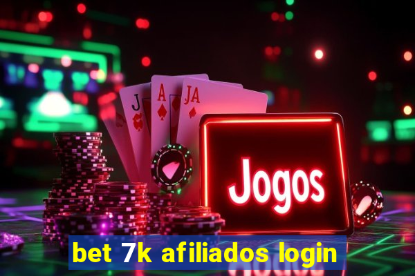 bet 7k afiliados login