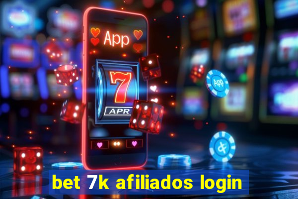 bet 7k afiliados login