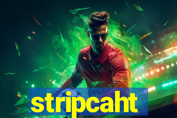 stripcaht