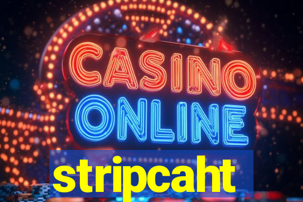 stripcaht