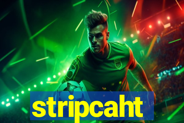 stripcaht