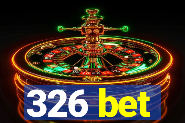 326 bet