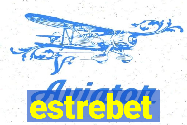 estrebet