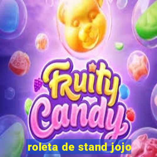 roleta de stand jojo