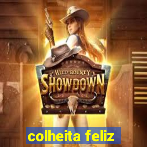 colheita feliz