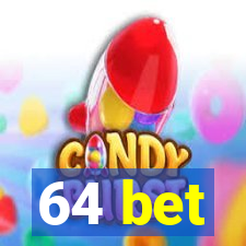 64 bet