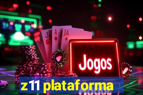 z11 plataforma