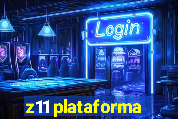 z11 plataforma