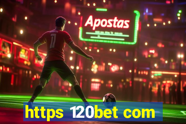 https 120bet com