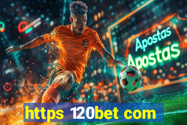 https 120bet com