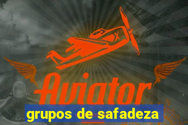 grupos de safadeza